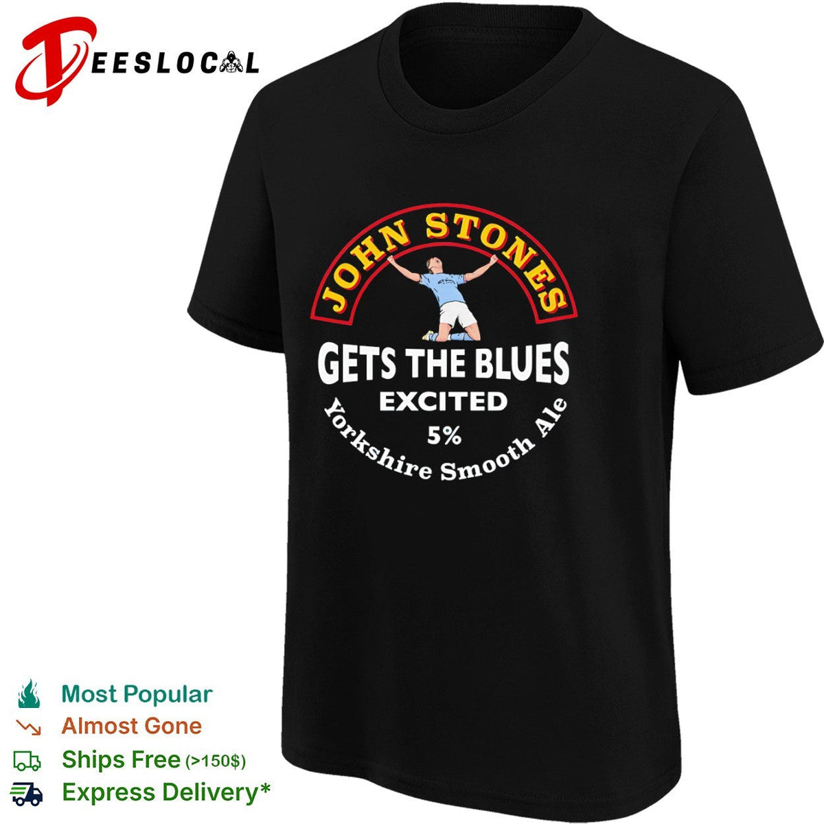 John Stones Manchester City celebration gets the Blues excited Yorkshire smooth ale shirt Unisex