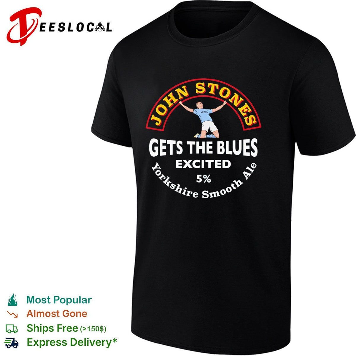 John Stones Manchester City celebration gets the Blues excited Yorkshire smooth ale shirt Unisex