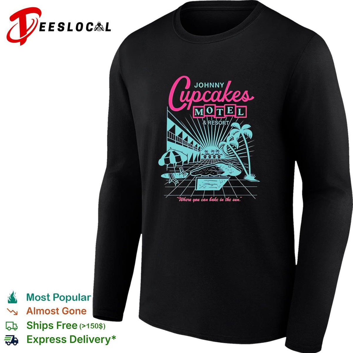 Johnny Cupcakes motel and resort where you can bake in the sun shirt Unisex