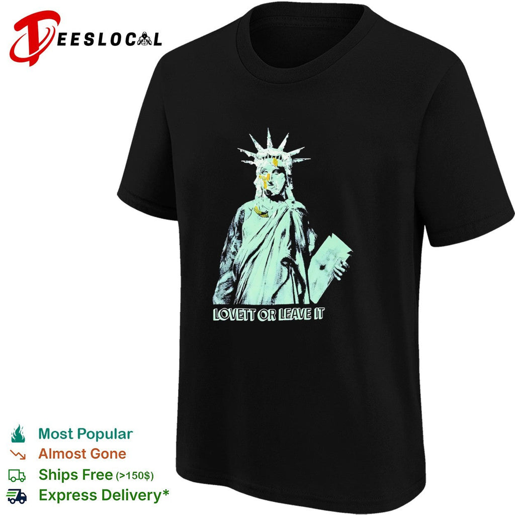 Jon Lovett Statue of Liberty Lovett or Leave It shirt Unisex
