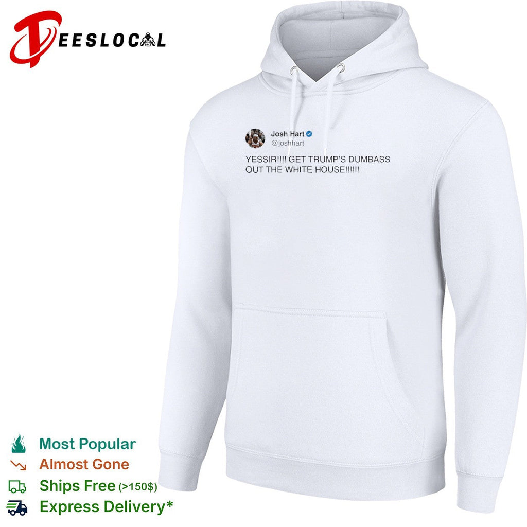 Josh Hart yessir get Trump’s dumbass out the white house shirt Unisex