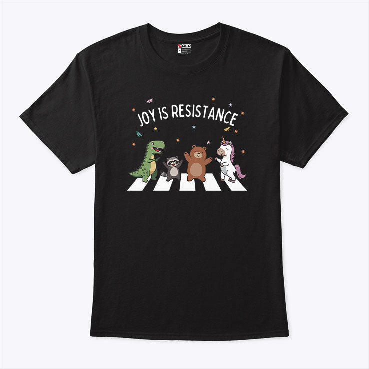Joy Is Resistance Abbey Road T Shirt Unisex