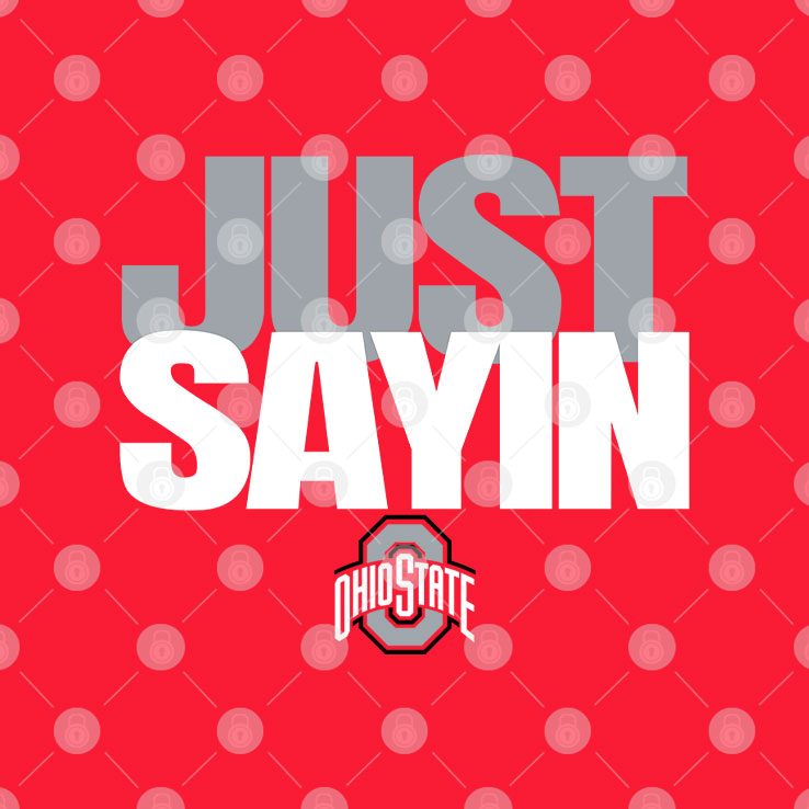 Julian Sayin Just Sayin Ohio State Football T Shirt Unisex