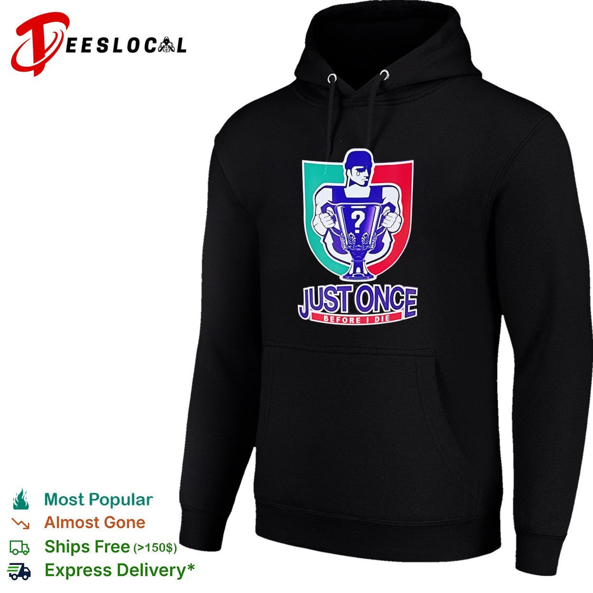 Just Once Before I Die Italian soccer trophy shield parody shirt Unisex