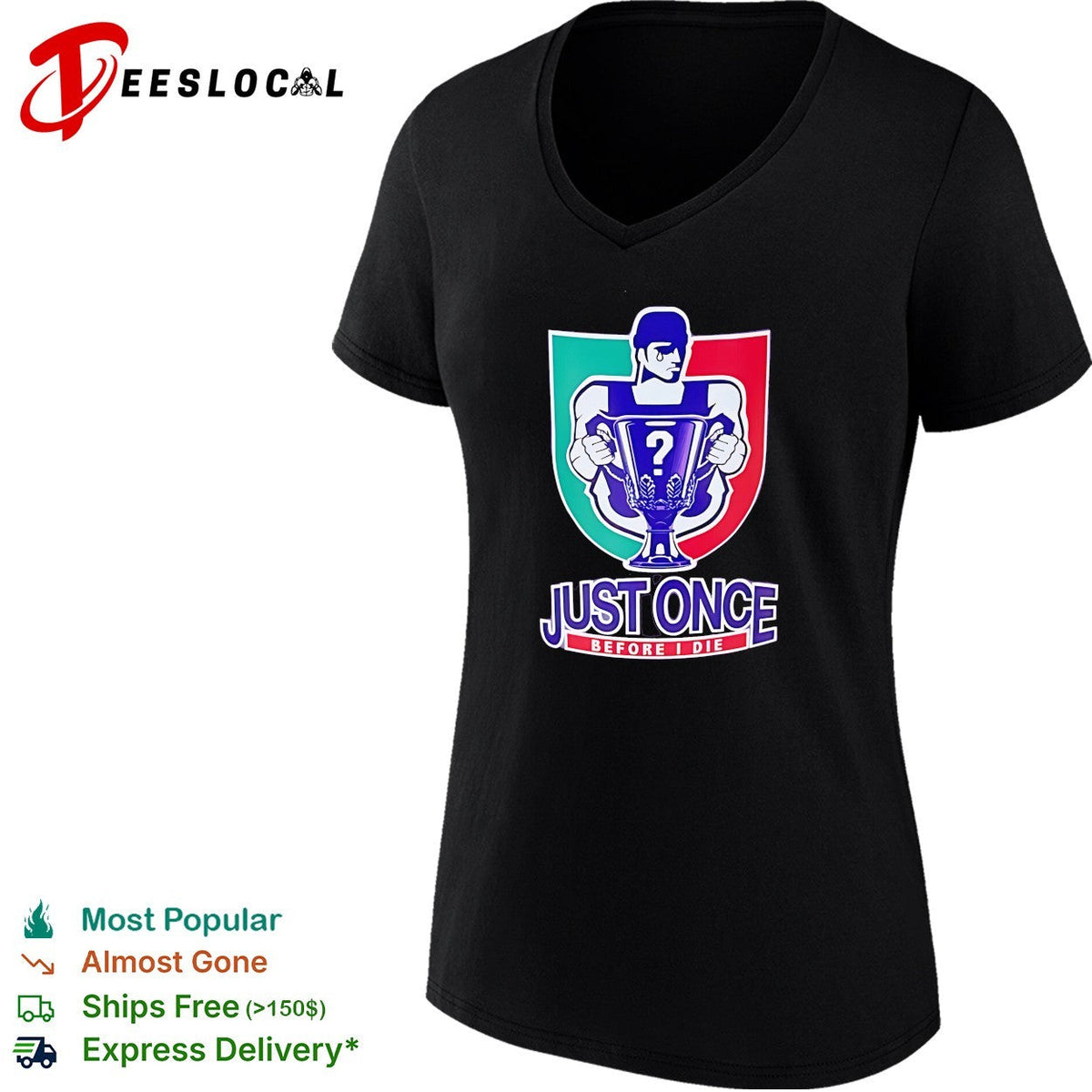 Just Once Before I Die Italian soccer trophy shield parody shirt Unisex