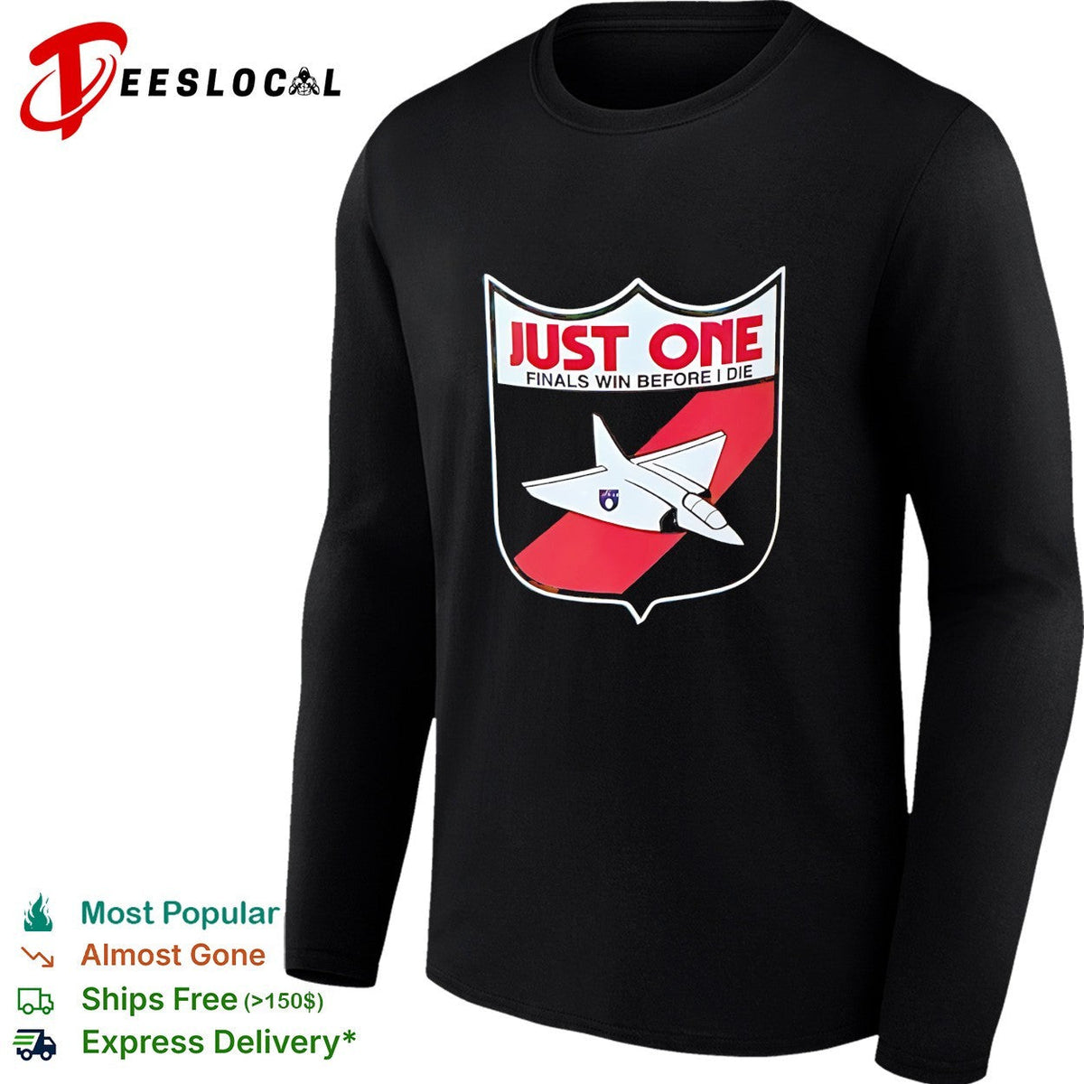 Just One Finals Win Before I Die jet plane shield sports parody shirt Unisex