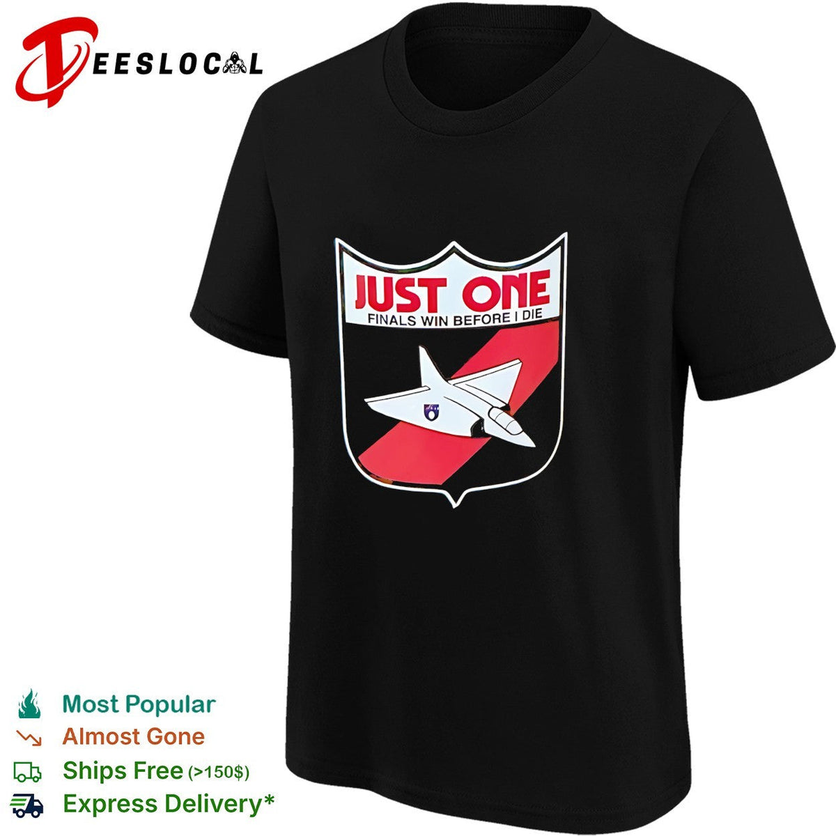 Just One Finals Win Before I Die jet plane shield sports parody shirt Unisex