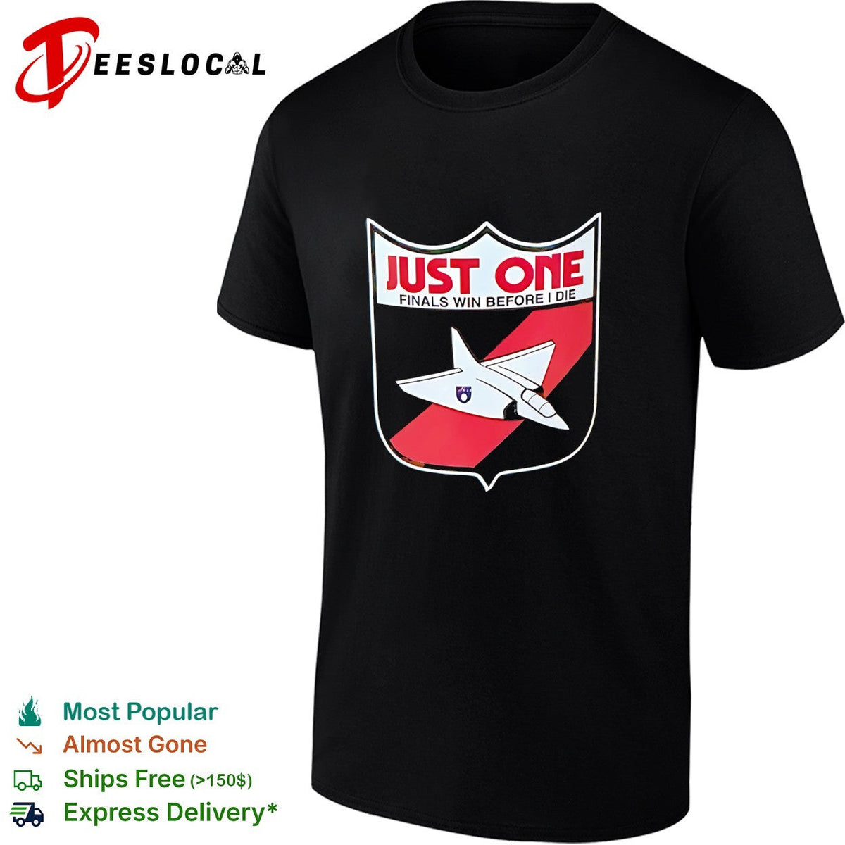 Just One Finals Win Before I Die jet plane shield sports parody shirt Unisex