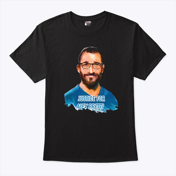 Justice For Alex Pretti T Shirt Unisex