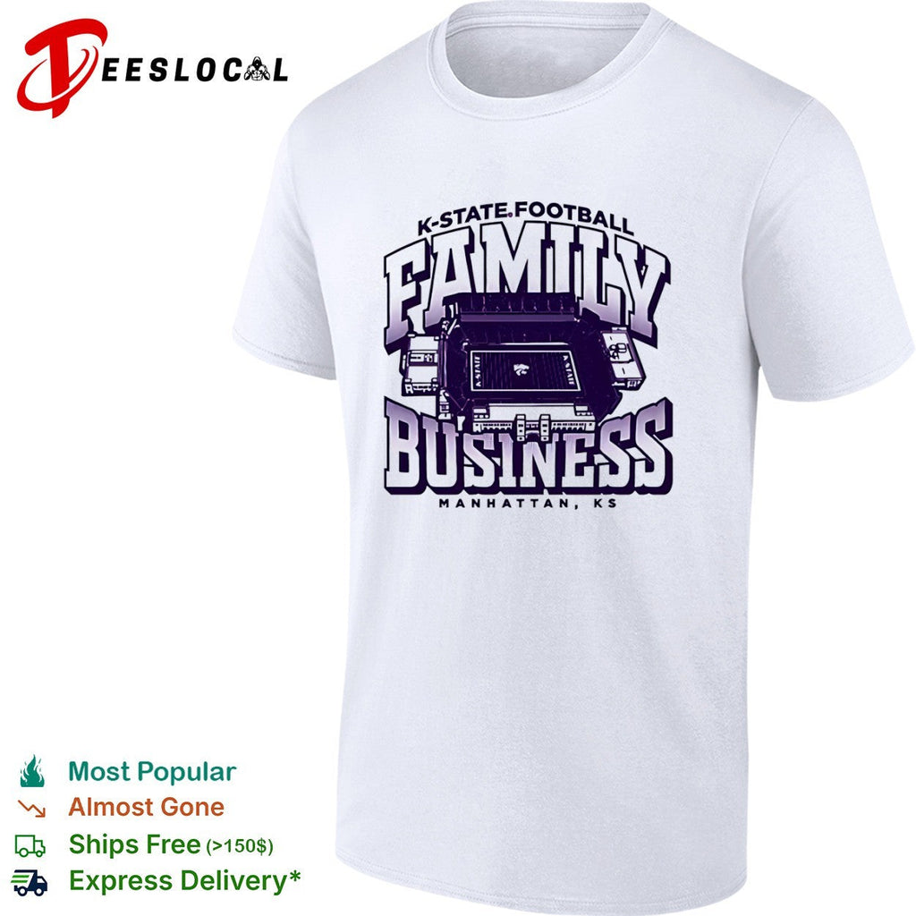 K-State Wildcats football Family Business Manhattan KS Stadium shirt Unisex