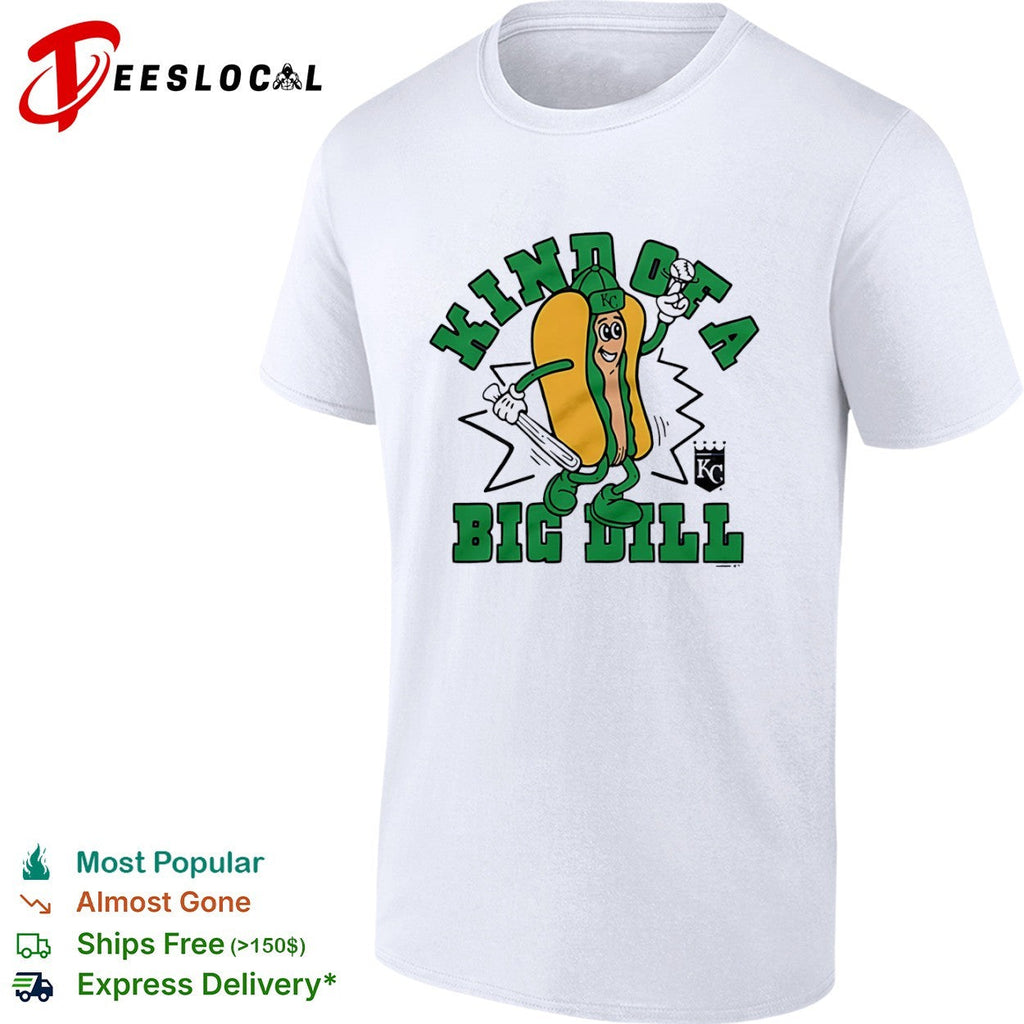 Kansas City Royals kind of a big dill hot dog KC shirt Unisex