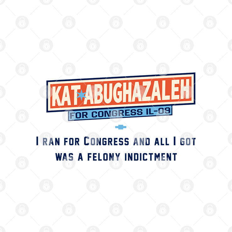 Kat Abughazaleh For Congress IL 09 T Shirt Unisex