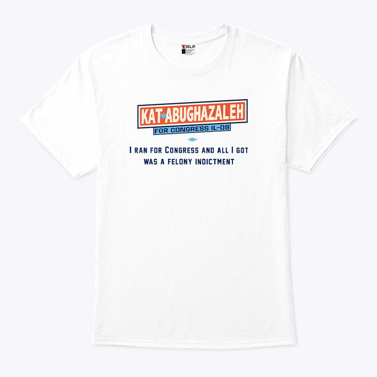 Kat Abughazaleh For Congress IL 09 T Shirt Unisex