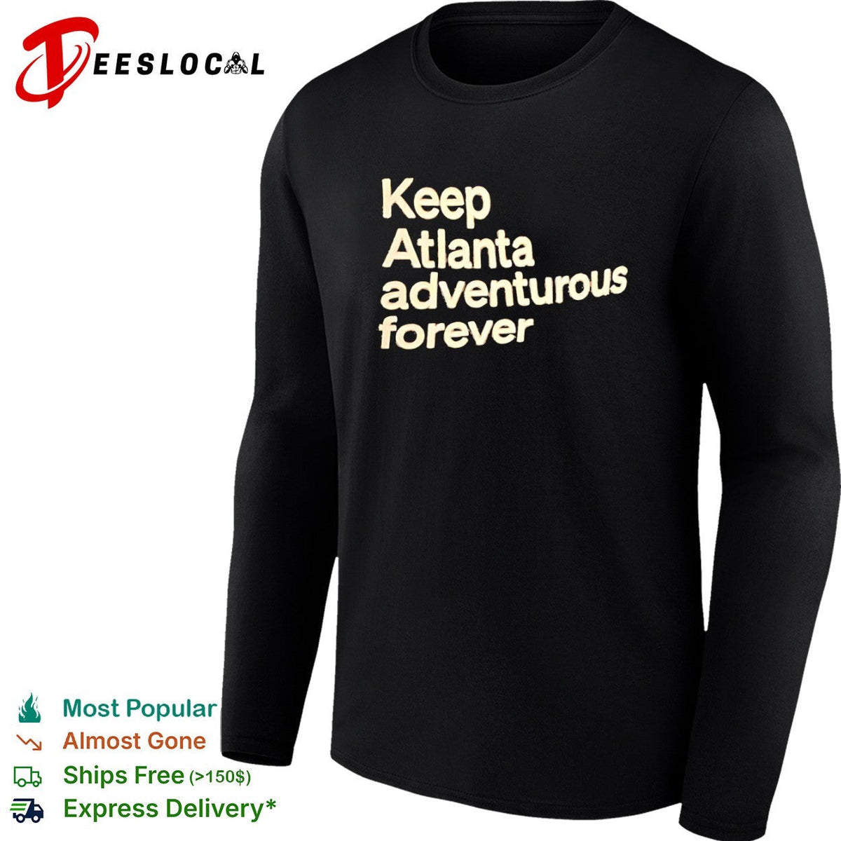 Keep Atlanta adventurous forever shirt Unisex