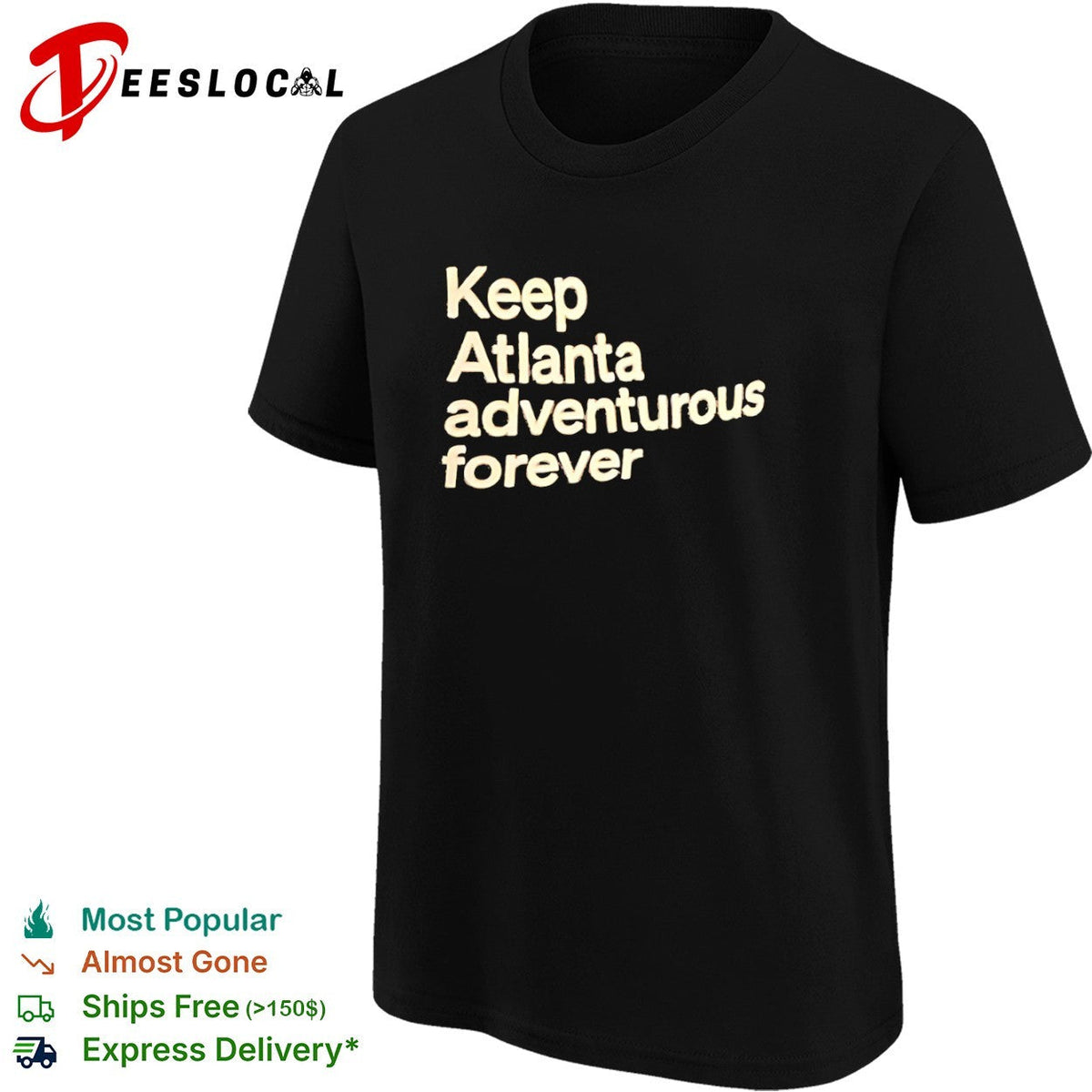 Keep Atlanta adventurous forever shirt Unisex