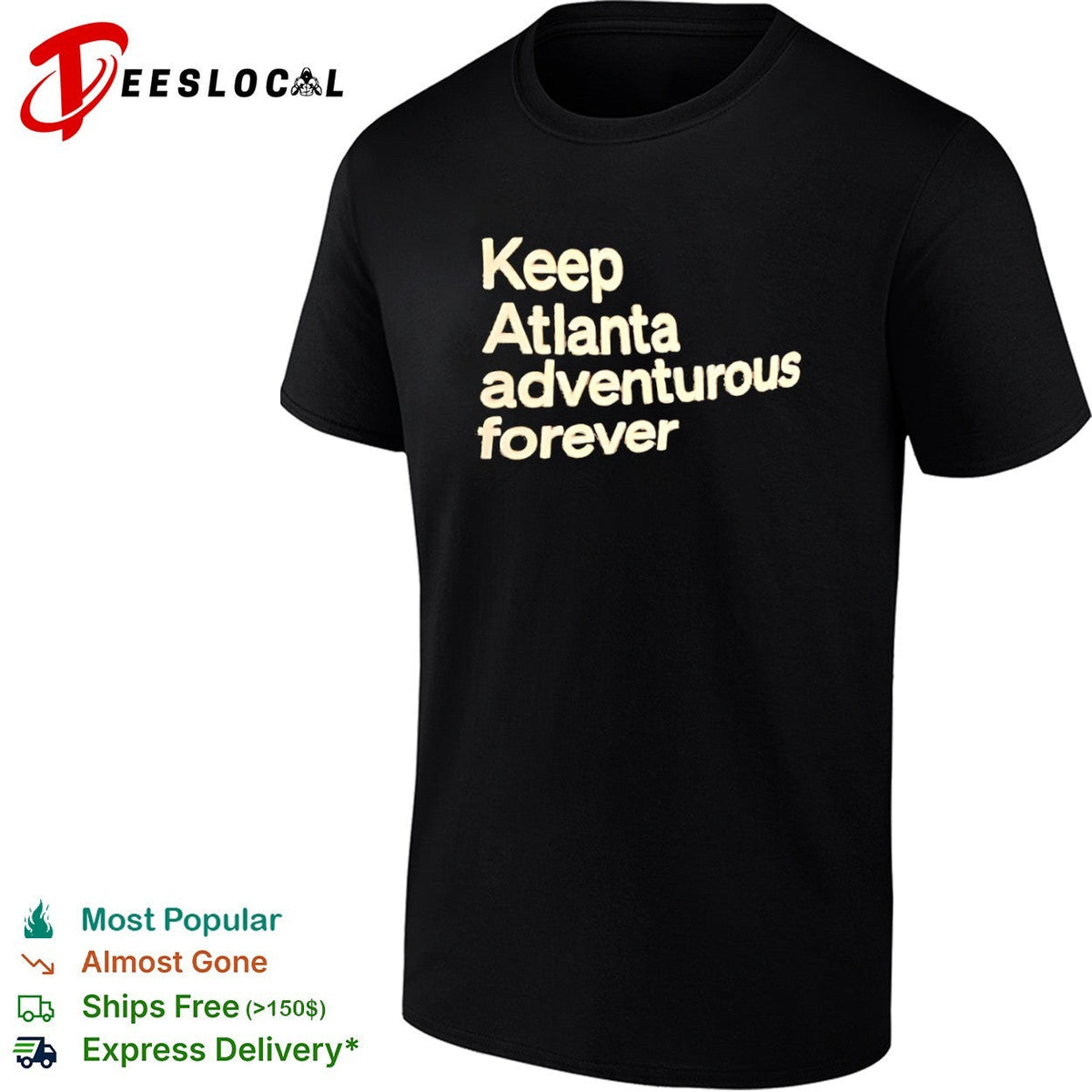 Keep Atlanta adventurous forever shirt Unisex