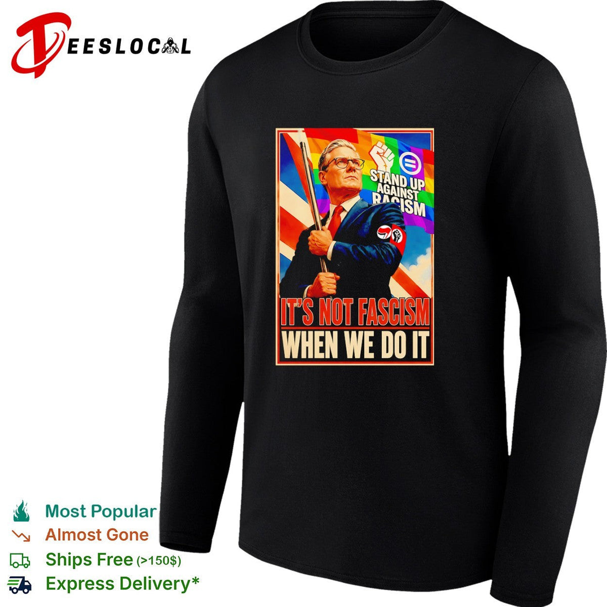 Keir Starmer Stand up against racism it’s not fascism when we do it political shirt Unisex
