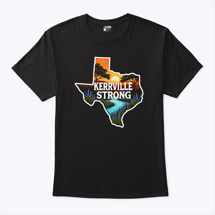 Kerrville Strong Hill Country Texas Flood Support T Shirt Unisex