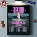 Kesha The Freedom Tour 2026 Schedule Dates Home Decor Poster Canvas Unisex