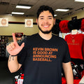 Kevin Brown Is Good at Announcing Baseball Baltimore Orioles shirt Unisex