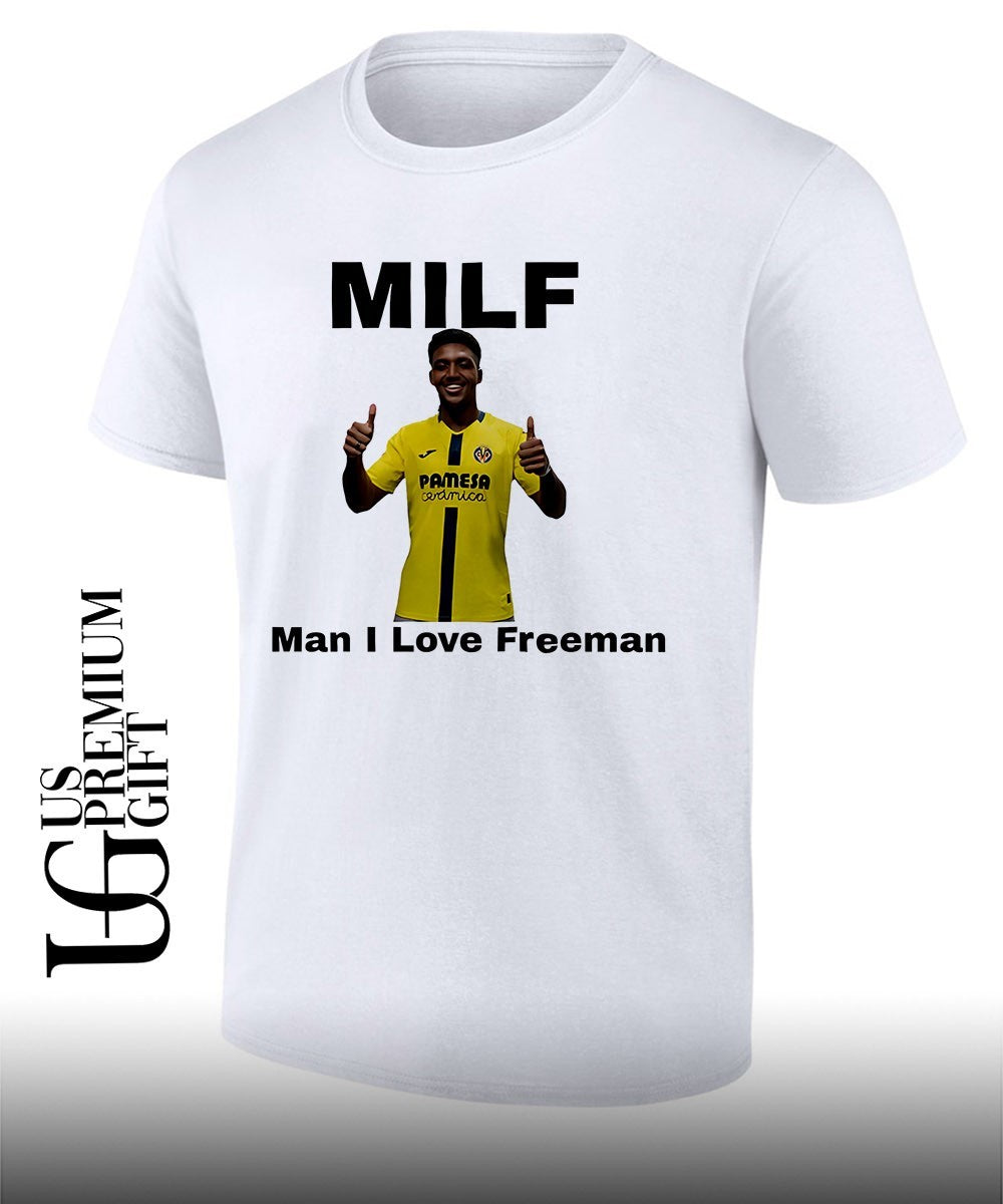 Kiko Femenia Villarreal CF MILF Man I Love Freeman shirt Unisex