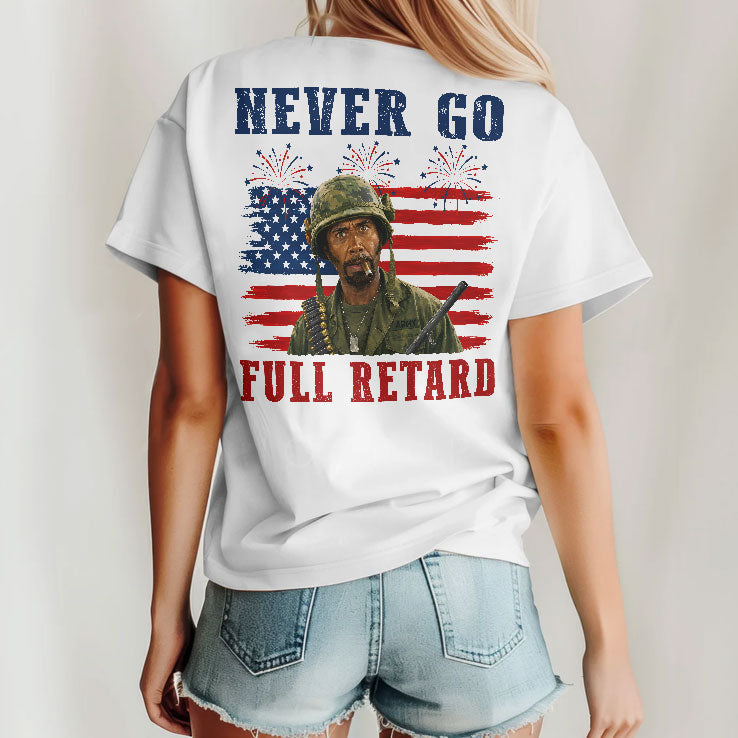 Kirk Lazarus Tropic Thunder 4th Of July Never Go Full Retard T Shirt Unisex