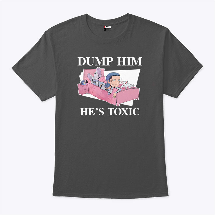Kit Wilson Dump Him He’s Toxic Shirt Unisex