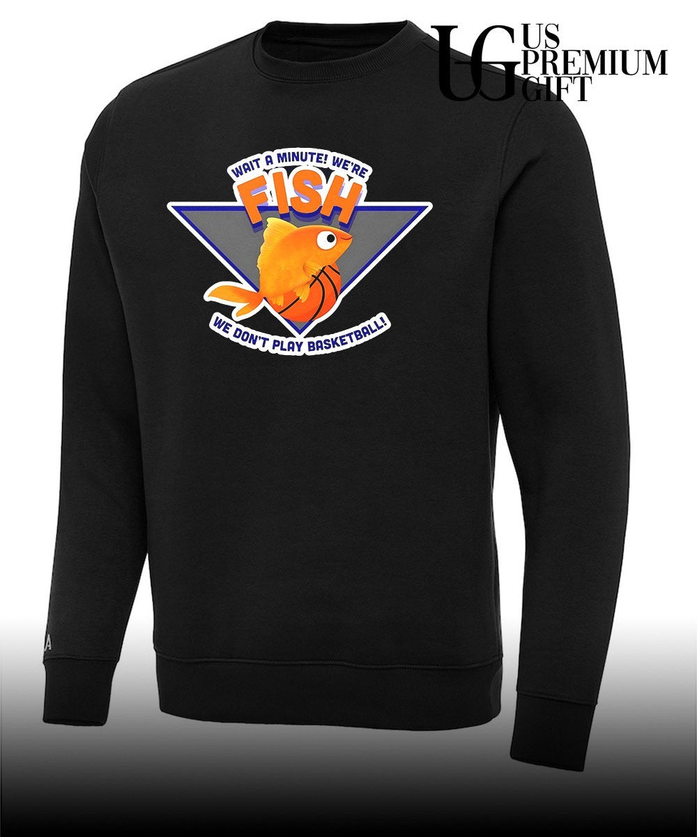 Knicks Goldfish Wait a Minute We’re Fish We Don’t Play Basketball shirt Unisex