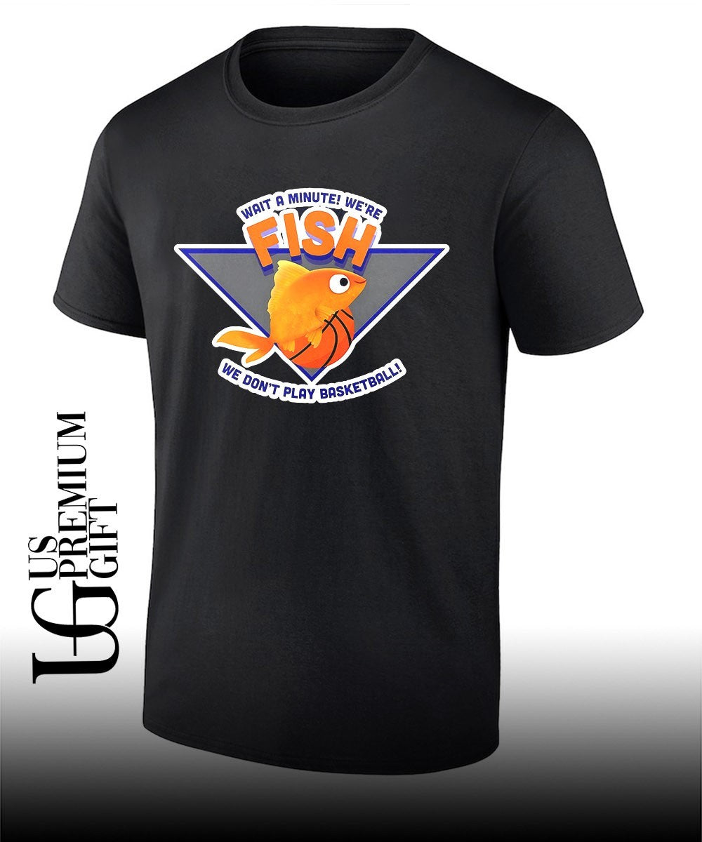 Knicks Goldfish Wait a Minute We’re Fish We Don’t Play Basketball shirt Unisex