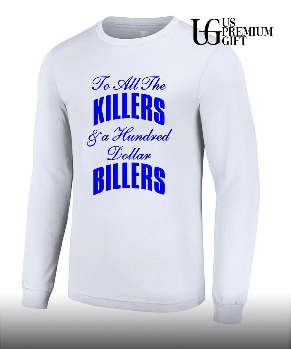 Knicks To All The Killers & a Hundred Dollar Billers shirt Unisex