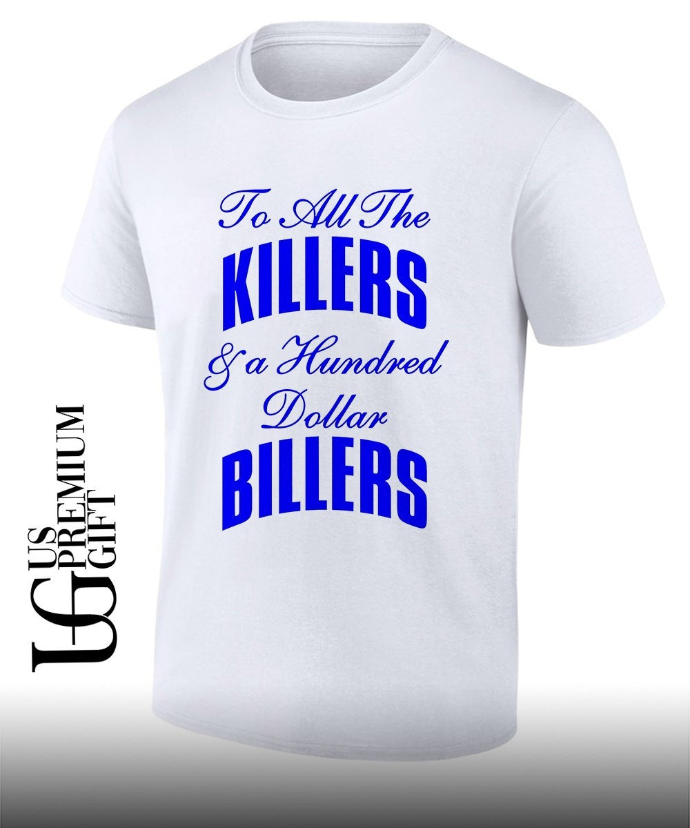 Knicks To All The Killers & a Hundred Dollar Billers shirt Unisex