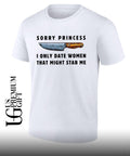 Knife lover sorry princess I only date women that might stab me shirt Unisex