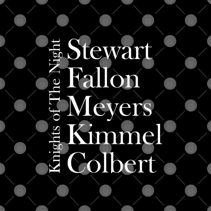 Knights Of The Night Stewart Fallon Meyers Kimmel Colbert T Shirt Unisex
