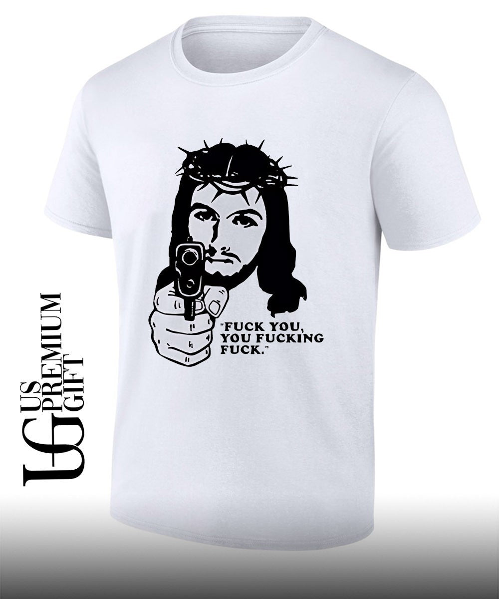 Jesus with gun fuck you you fucking fuck shirt Unisex