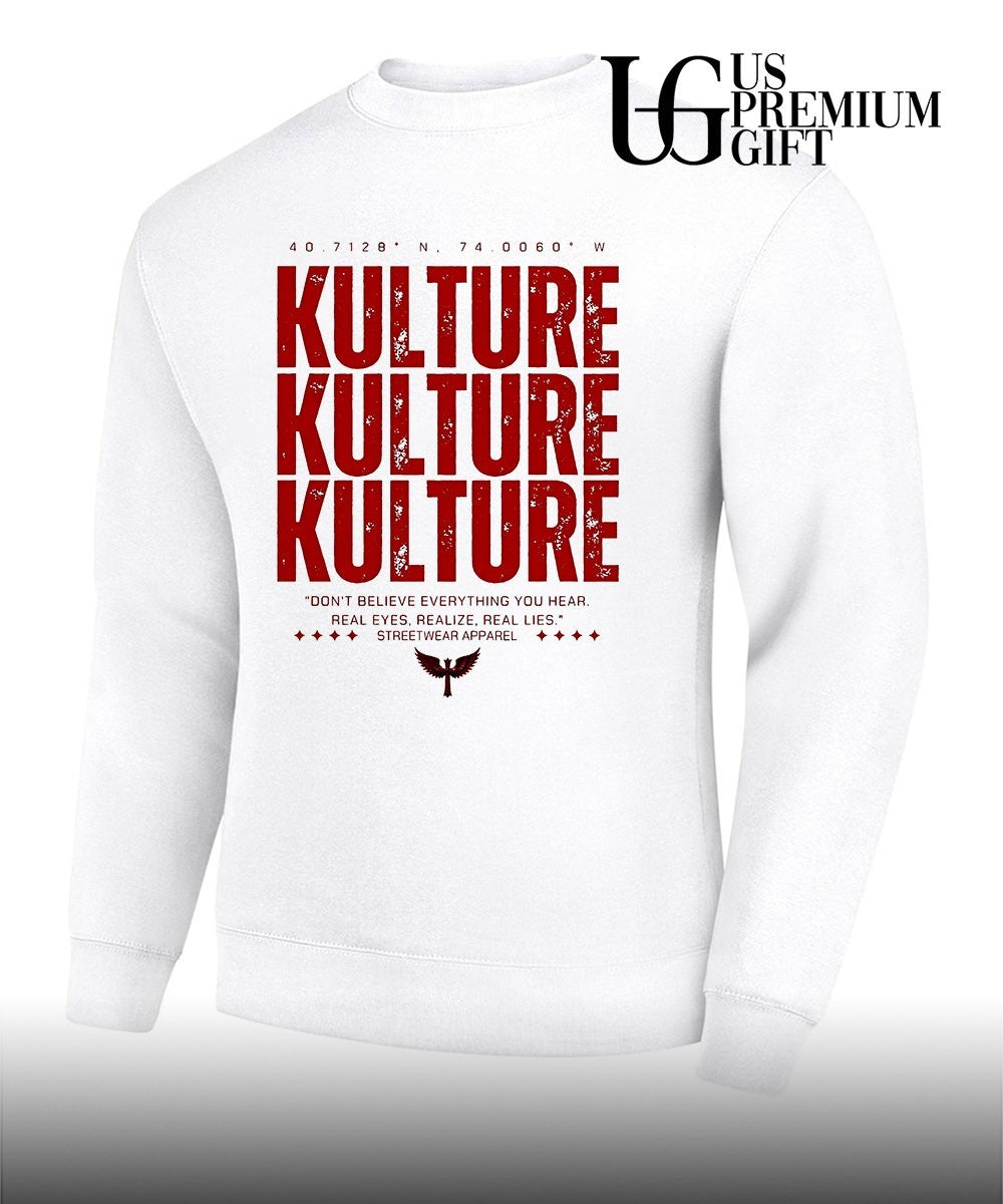 Kulture don’t believe everything you hear real eyes shirt Unisex