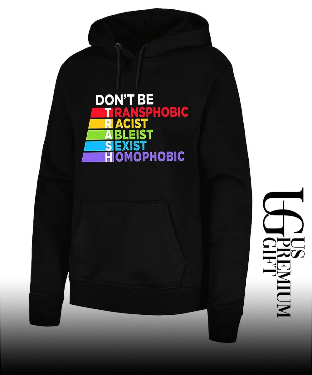 LGBTQ Equality Don’t be Transphobic Racist Ableist Sexist Homophobic Trash shirt Unisex
