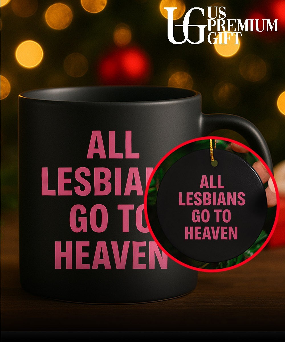 LGBTQ+ Pride All Lesbians Go to Heaven shirt Unisex
