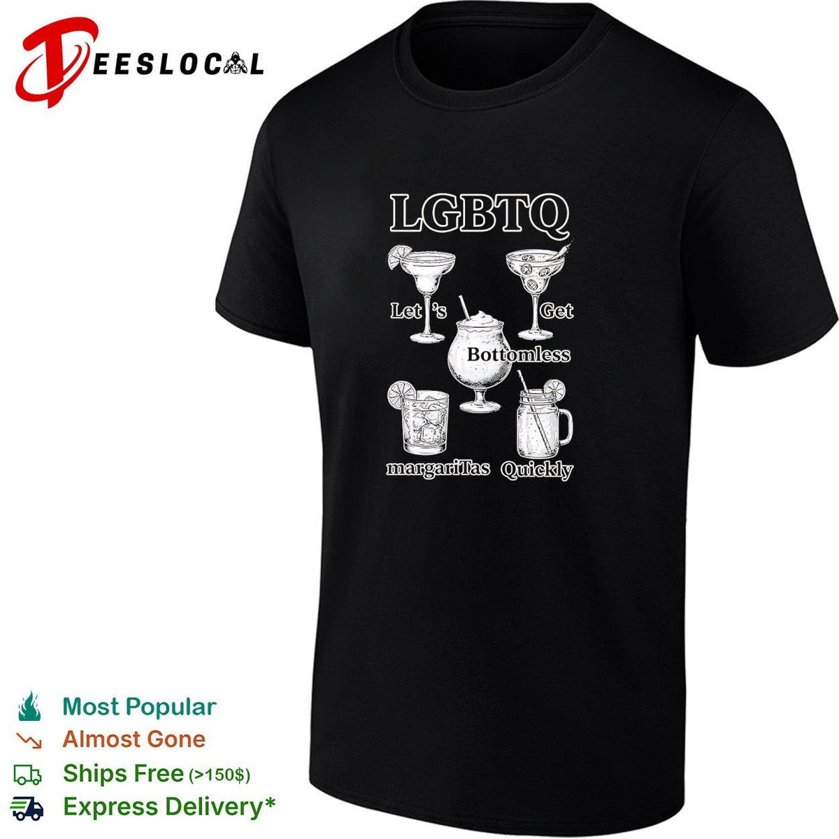 LGBTQ lets get bottomless margaritas quickly cocktails humor shirt Unisex