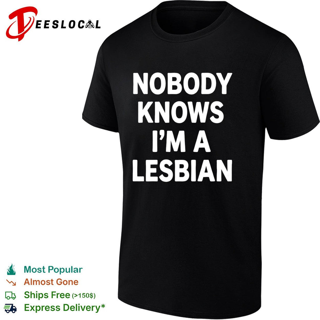 LGBTQ pride month bold text nobody knows im a lesbian shirt Unisex