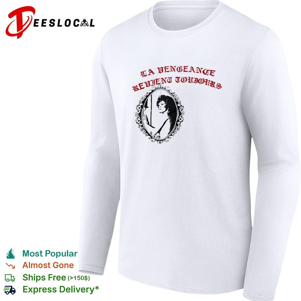 La Vengeance Revient Toujours shirt Unisex