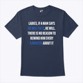 Ladies If A Man Says He Will Fix It 6 Month T Shirt Unisex
