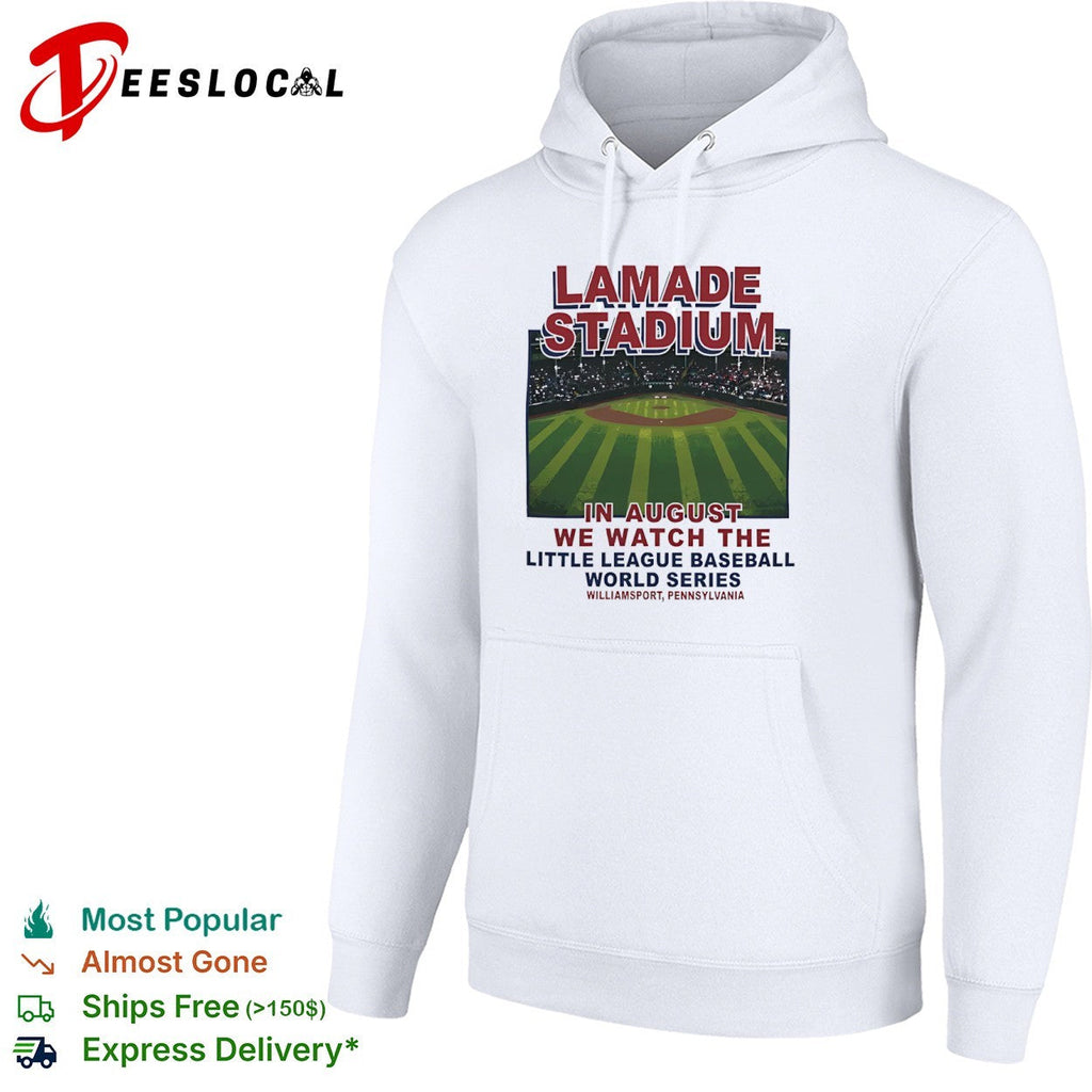 Lamade Stadium in August we watch the Little League Baseball World Series shirt Unisex