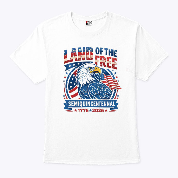 Land Of The Free Semiquincentennial 1776-2026 T Shirt Unisex