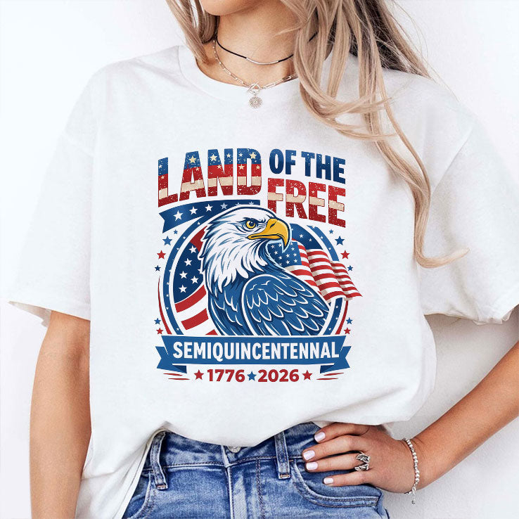 Land Of The Free Semiquincentennial 1776-2026 T Shirt Unisex