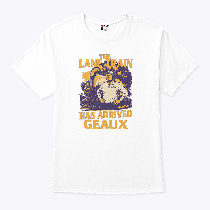 Lane Kiffinn Lsuu Louisiana Tigers Train Has Arrived Geaux T Shirt Unisex