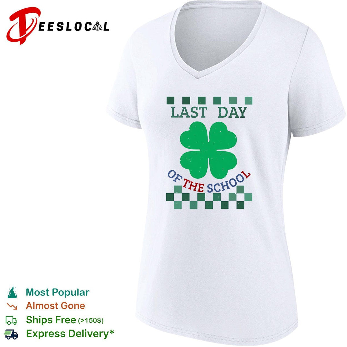 Last Day of the School Shamrock Clover St Patricks Day Lucky Four Leaf shirt Unisex
