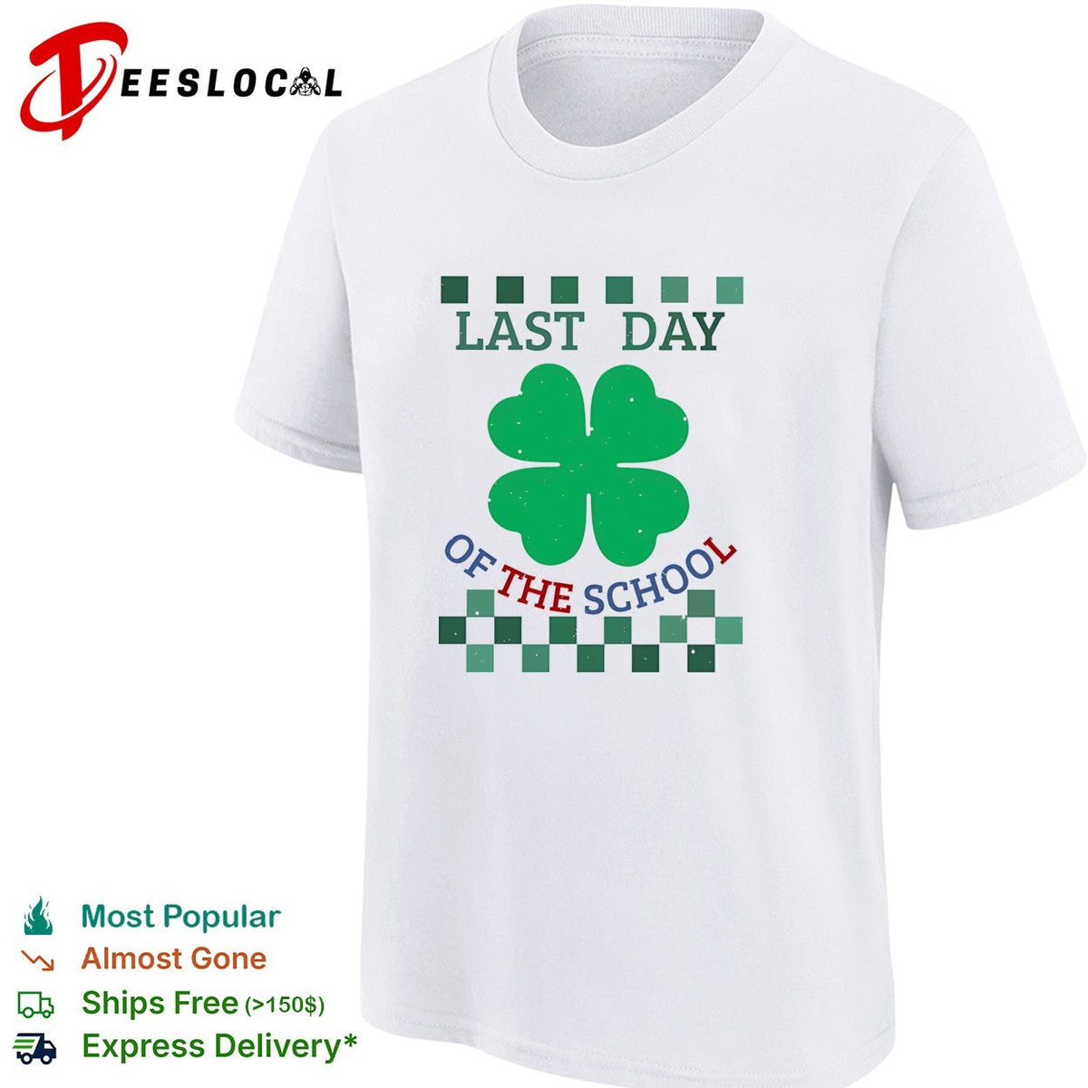 Last Day of the School Shamrock Clover St Patricks Day Lucky Four Leaf shirt Unisex