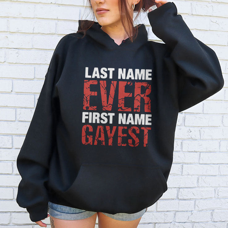 Last Name Ever First Name Gayest T Shirt Unisex