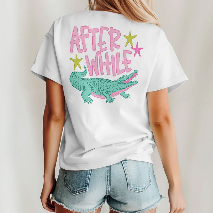Later After While Alligator T Shirt Unisex
