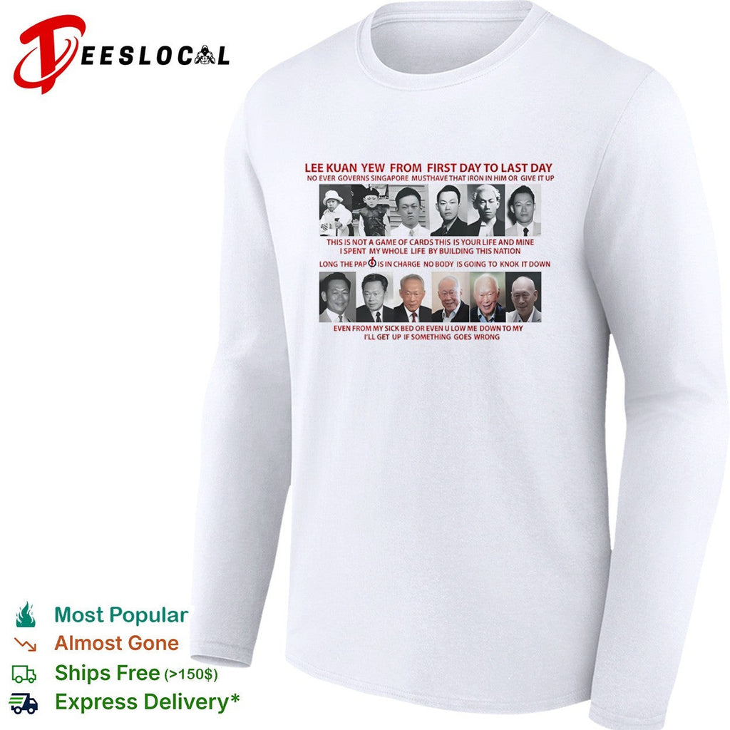 Lee Kuan Yew from first day to last day PAP shirt Unisex